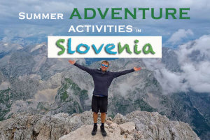 Summer Adventure Activities in Slovenia