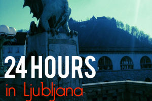 24 Hours in Ljubljana