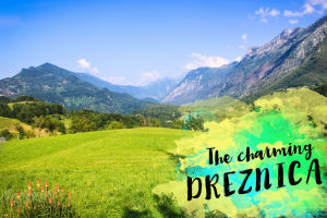 Dreznica, a charming little mountain town