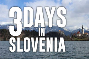 3 Days in Slovenia