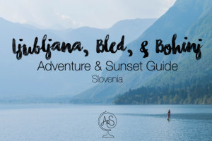 Ljubljana, Bled, and Bohinj, Adventure and Sunset Guide