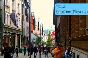 Travel in Ljubljana, Slovenia