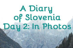 Diary of Slovenia Day 2