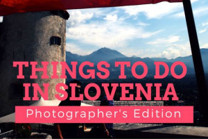 Definitive list of things to do in Slovenia