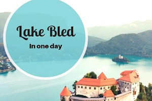 One day trip to Lake Bled